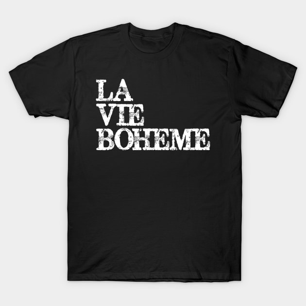 La Vie Boheme Musical Theatre Actor & Stage Manager T-Shirt by merkraht